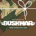 BUSHWAR Store Gift Card